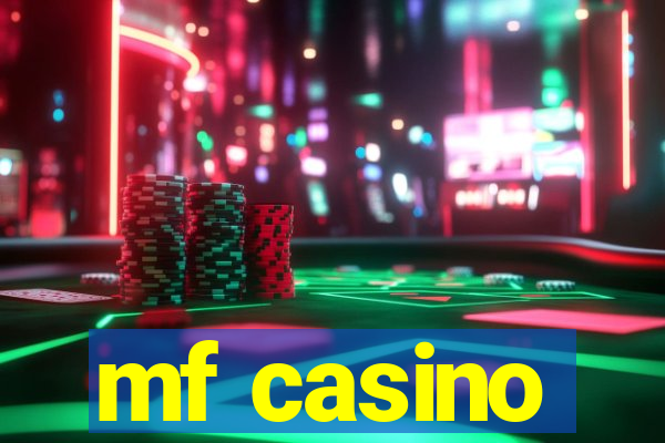 mf casino